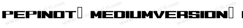 pepinot MediumVersion 001000字体转换